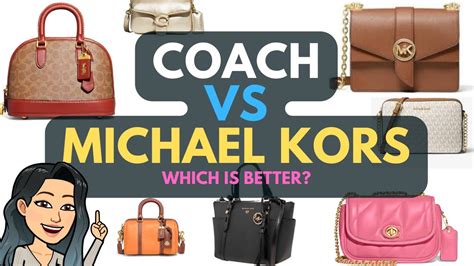 whats better michael kors or coach|coach vs Michael Kors 2024.